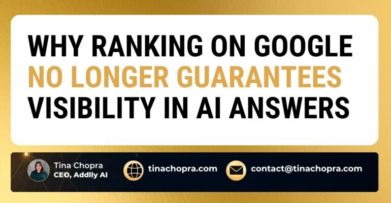 Why Ranking on Google No Longer Guarantees Visibility in AI Answers