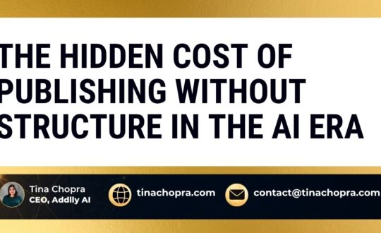 The Hidden Cost of Publishing Without Structure in the AI Era