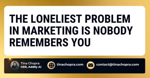 The Loneliest Problem in Marketing Is Nobody Remembers You