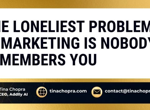 The Loneliest Problem in Marketing Is Nobody Remembers You