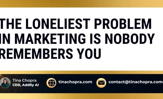 The Loneliest Problem in Marketing Is Nobody Remembers You