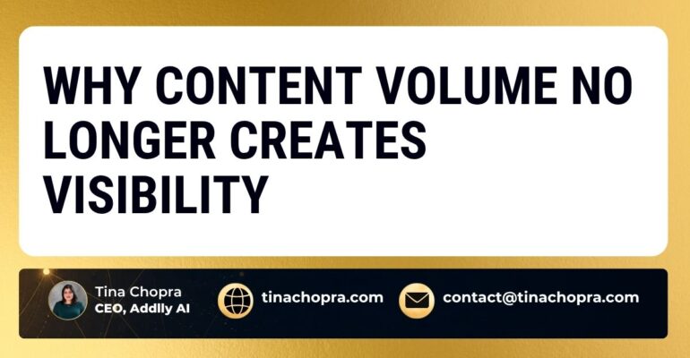 Why Content Volume No Longer Creates Visibility