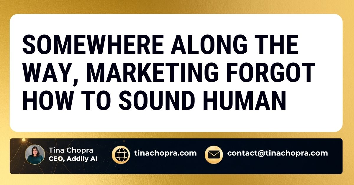 Marketing Forgot How to Sound Human