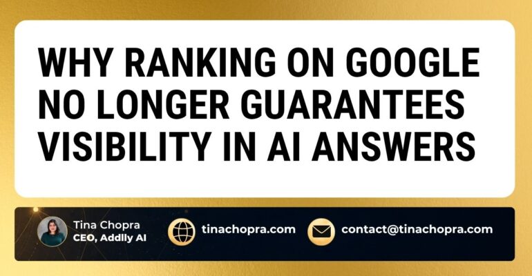 Why Ranking on Google No Longer Guarantees Visibility in AI Answers