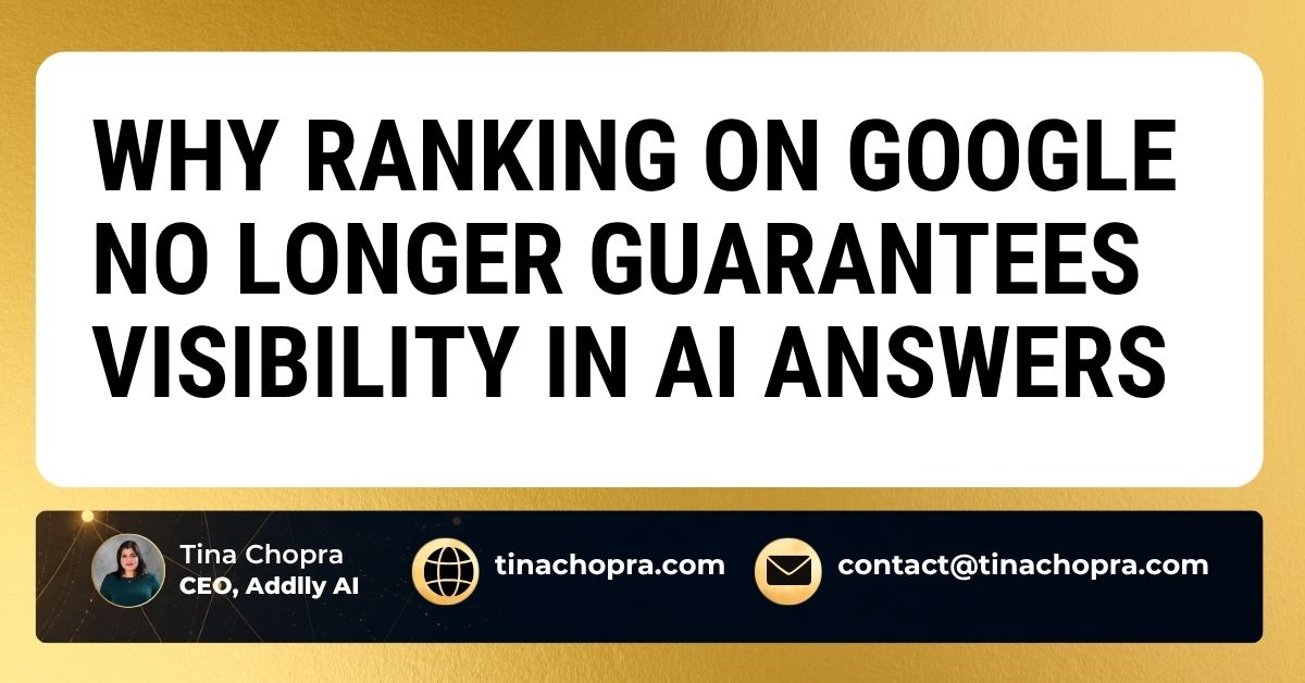 Why Ranking on Google No Longer Guarantees Visibility in AI Answers